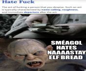 In the extended edition, Sméagol did a lot more than crush that lembas bread. He also smashed. from best hentai love it gollum and sméagol