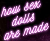 How sex dolls are made ? from how sex inte