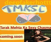 Tarak Mehta Ka Sexxy Chasma (I JUST STARTED WORKING ON IT IT TAKES TIME)(COMING SOON) from tarak mehta komal bhabhi xxx photo gallary comेशी ग¤