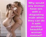 Lesbian sex is simply the best way to do it ? from hollywood best lesbian sex scenen actress s