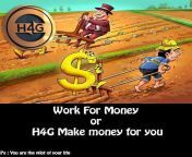 H4G will make money for you. @Hodl4Gold #H4G &#36;H4G Think ? Smart. Working for money or H4G make money for you Chose wisely. You are the pilot of your life.. #H4G 13% BUSD reward ? Contest for hodler, lottery, NFT, Dex platform, Cex, P2E and many more from indian randi fucking for money 2