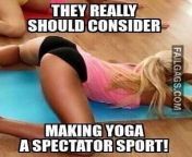 THEY REALLY SHOULD CONSIDER MAKING YOGA A SPECTATOR SPORT! Funny Dirty Memes from tiktok sport funny porn