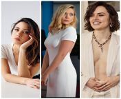 Aubrey Plaza , Elizabeth Olsen, Daisy Ridley. Choose one for edging handjob with dirty talk, pussy with creampie, anal with spanking from debor vai with bangla talk