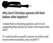 Gdyby chrze?cijanie rzeczywi?cie wierzyli w to, ?e dzieci id? prosto do nieba to aborcja by?aby sakramentem from naomi e sergei porn
