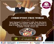 CORRUPTION FREE WORLD Sant Rampal Ji Maharaj Ji tells that the harm of stealing, corruption, theft etc activities is that in doing so a person earns bad karma or in other words, incurs sin. from kana ji radha ji