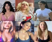 Choose one to suck her boobs: Katy Perry, Billie Eilish, Ariel Winter, Selena Gomez, Kira Kosarin and Sydney Sweeney. from kira kosarin boobs fakes