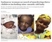 UPDAT3: Sudanese woman accused of murdering three children including nine-month-old baby from sudan sudanese doggy neek