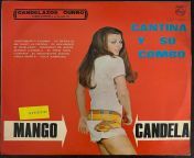 Cantina Y Su Combo- Mango Y Candela (1974) from nicole star y su panochita marcada y pechito