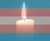Let us remember all the trans women, trans men, genderqueer, gender nonconforming, non-binary individuals, and the affirmed men and women who have given their all, fighting for the basic rights of health, safety, and security. from binary
