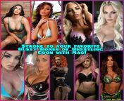 Women of WWE! Need us to stroke! Who are your favorites? from wwe eugene vs to