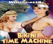 a movie called BIKINI TIME MACHINE exists, and apparently it&#39;s not porn (but still 18+) from movie hot bikini