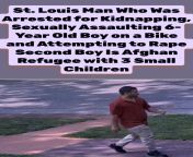 https://www.leafblogazine.com/2023/08/st-louis-man-who-was-arrested-for-kidnapping-sexually-assaulting-6-year-old-boy-on-a-bike-and-attempting-to-rape-second-boy-is-afghan-refugee-with-3-small-children/ from aunty rape teen boy