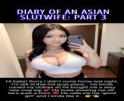 DIARY OF AN ASIAN SLUTWIFE: PART 3 from asian potchie part
