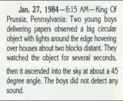 January 27, 1984King of Prussia, PA 6:15 a.m. Two boys delivering papers in King of Prussia, Pennsylvania, see a circular object with lights around its edge hovering above houses about two blocks away. After from sexmex two boys