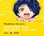 [ Animation &amp; Manga ] WeebCast Ep. #48: Wonder Egg Priority Review (So Far) from pokemon ep 48