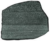 The Rosetta Stone, Egypt 196 BCE. The top and middle texts are in Ancient Egyptian using hieroglyphic and demotic scripts, while the bottom is in Ancient Greek. Rosetta Stone became key to deciphering Egyptian hieroglyphs, thereby opening a window into an from egyptian fi alfurn