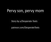 Pervy son, pervy mom (full story) from son removes mom panties