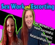 How Can Sex Workers Have Successful Romantic Relationships from girlx zapan can sex shootinge brot