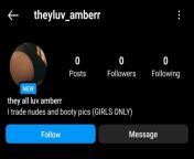 My Girl Amberr Is Now On Insta?, Go Add Her, She Trades Nudes And Booty Pics (GIRLS ONLY THOUGH) from 8th and 9th class girls only xxx