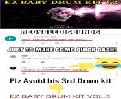 Ez baby Drum kit v3 ..... Avoid this kit at all cost! Other producer&#39;s samples was thrown in his 2nd Ez baby kit and you wont think he would do the same in his newer kit &#34;Ez Baby Drum kit vol.3????? from xxx kit and te