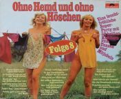 Various- “Ohne Hemd und ohne Höschen: Folge 8” (1976) from unterm rock ohne höschen gif