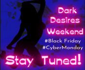 Dark Desires Weekend?? Cuming Soon? www.mineandoursza.com ? #BlackFriday #CyberMonday #mineandoursza from ht www liza com based