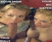 My mom and sister loving my bully from mom bad sister sex