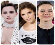 Overrated (to me) Celebs : Emma Watson, Anna Kendrick, Daisy Ridley. Pick One to Bang if you must from emma watson gang bang