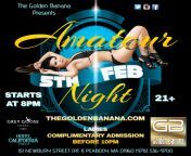 Amateur Night returns to The Golden Banana Wednesday February 5th. See the Girl Next Door like never before. New England&#39;s sexiest amateur Ladies compete in this all nude amateur dance contest. Starts at 8PM. from nude bele dance
