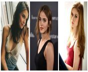 Katei Holmes/Emma Watson/Erin Moriarty/ Would you rather... (1) Pound Erin in the ass for 15 minutes &amp; cum on her face or (2) Fuck Emma tight pussy for 5 minutes &amp; cum inside or (3) Receive a sensual blowjob from Katie for 30 minutes &amp; cum infrom emma hermione pussy