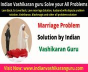 Marriage Problem Solution by Indian Vashikaran Guru from vashikaran