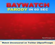 Our BAYWATCH PARODY in 60 seconds from baywatch hawaii episode weak