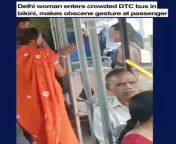 Delhi incident women in DTac bus in bikini from indian bus in