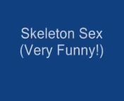 skeleton.sexs ???(very funny)??????????????? from sinem kobal sexs