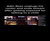 Nahhh this Adin Ross nigga buggin out this sum pedo shit from adin ross sister